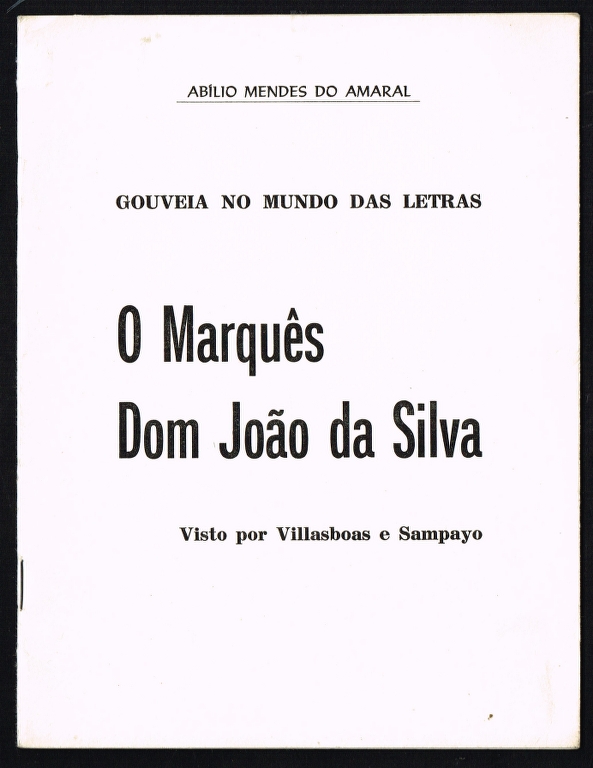 O MARQU�S DOM JO�O DA SILVA visto por Villasboas e Sampayo
